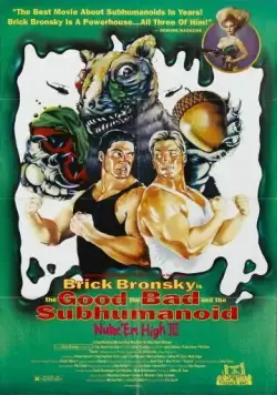 Постер: Атомная школа 3 / Class of Nuke 'Em High Part 3: The Good, the Bad and the Subhumanoid (1995)