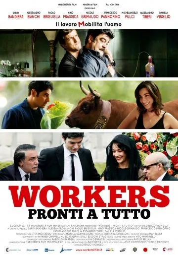 Постер: Готовые на всё / Workers - Pronti a tutto (2012)