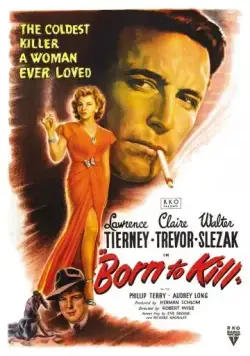 Постер: Рожденный убивать / Born to Kill (1947)