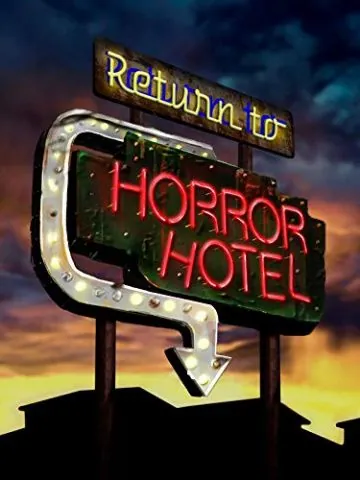 Постер: Возвращение в отель ужасов / Return to Horror Hotel (2019)