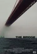 Постер: Мост / The Bridge (2006)