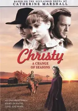 Постер: Кристи: Выбор сердца, Часть 1 / Christy, Choices of the Heart, Part I: A Change of Seasons (2001)