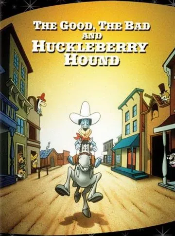 Постер: Хороший, Плохой и пес Хакльберри / The Good, the Bad, and Huckleberry Hound (1988)