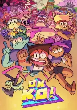 Постер: Окей, Кей О! Будем героями / OK K.O.! Let's Be Heroes (2017)