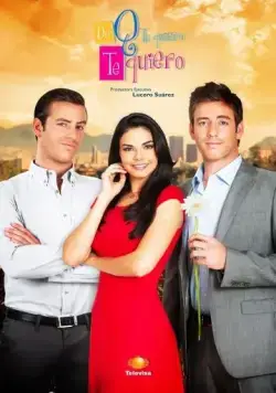 Постер: Я тебя люблю, потому что люблю / De que te quiero, te quiero (2013)