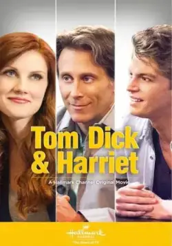Постер: Том, Дик и Гарриет / Tom Dick & Harriet (2013)