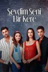 Постер: Я полюбил тебя однажды / Sevdim Seni Bir Kere (2019)