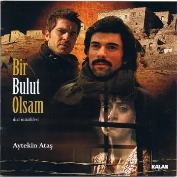 Постер: Если бы я стал облаком / Bir Bulut Olsam (2005)