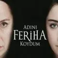 Постер: Назвала я её Фериха / Adini Feriha Koydum (2011)