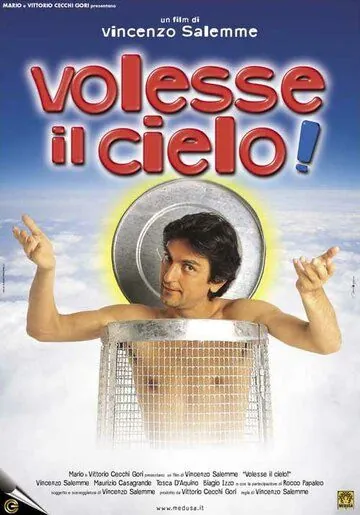 Постер: Он хотел небо! / Volesse il cielo! (2002)