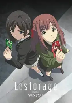 Постер: Лострейдж: Побуждение WIXOSS / Lostorage incited Wixoss (2016)