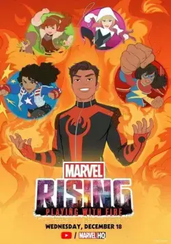 Постер: Восход Марвел: Игры с огнем / Marvel Rising: Playing with Fire (2019)