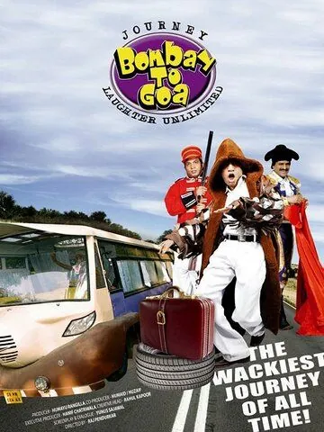 Постер: Невероятное путешествие из Бомбея в Гоа / Journey Bombay to Goa: Laughter Unlimited (2007)