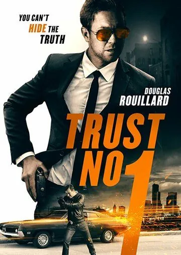 Постер: Не верь никому / Trust No 1 (2019)