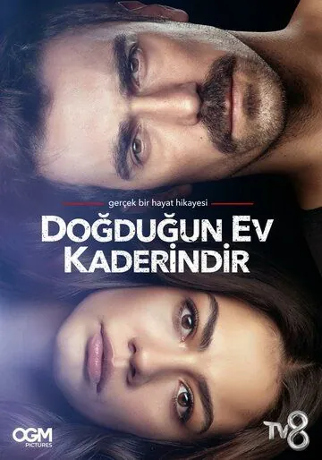 Постер: Дом, в котором ты родился - твоя судьба / Dogdugun Ev Kaderindir (2019)
