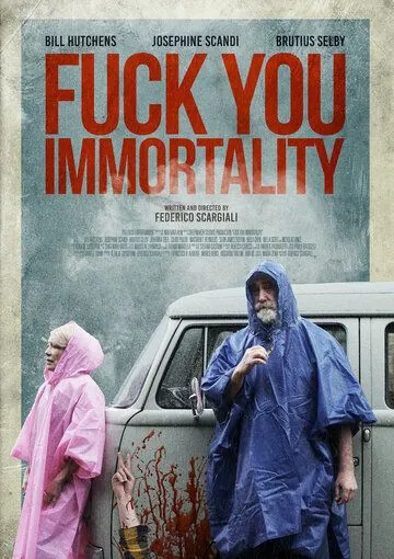 Постер: Нафиг твоё бессмертие / Fuck You Immortality (2019)
