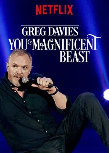 Постер: Грэг Дэвис: Ты, прекрасный зверь / Greg Davies: You Magnificent Beast (2018)