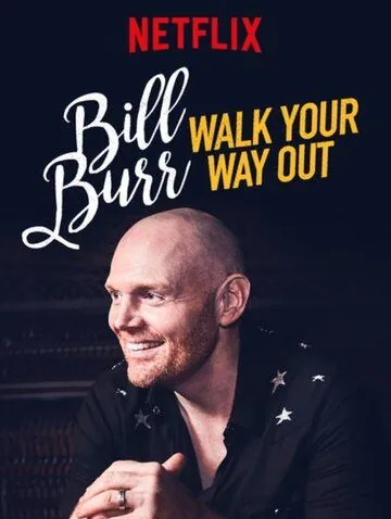 Постер: Билл Бёрр: Иди разгуливай / Bill Burr: Walk Your Way Out (2017)