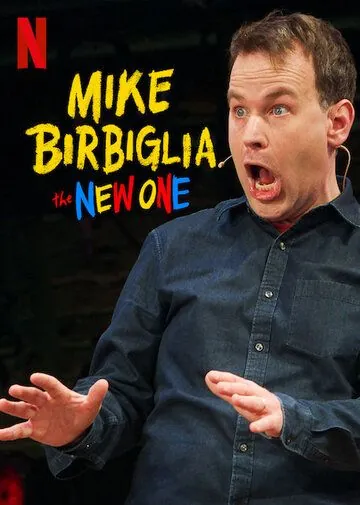 Постер: Майк Бирбилья: Новый / Mike Birbiglia: The New One (2019)