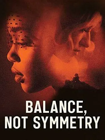 Постер: Баланс, а не симметрия / Balance, Not Symmetry (2019)