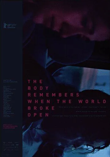 Постер: Тело помнит, когда мир развалился / The Body Remembers When the World Broke Open (2019)