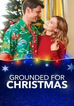 Постер: Рождественская западня / Grounded for Christmas (2019)