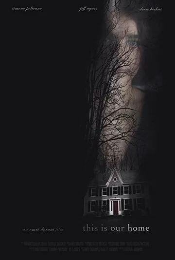 Постер: Это наш дом / This Is Our Home (2019)