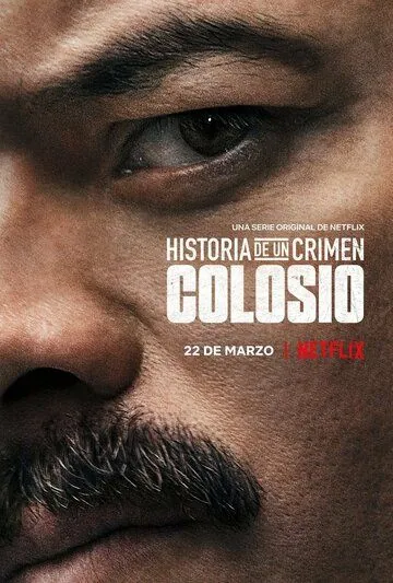 Постер: Криминальные записки: Колосио / Historia de un Crimen: Colosio (2019)