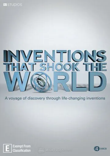 Постер: Изобретения, которые потрясли мир / Inventions That Shook the World (2011)