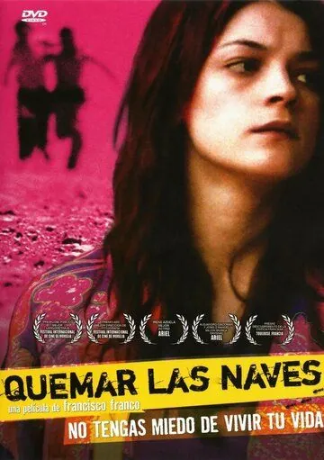 Постер: Сжигая мосты / Quemar las naves (2007)