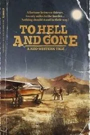 Постер: Хуже некуда / To Hell and Gone (2019)