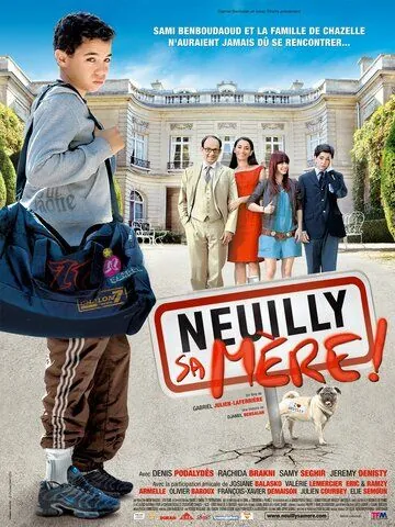 Постер: Нёйи, ее мать! / Neuilly sa mère! (2009)