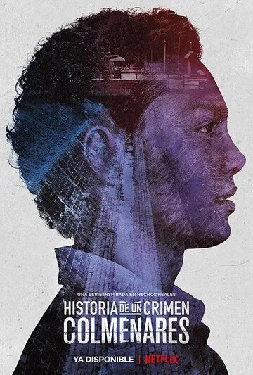 Постер: Дневники преступности: Кольменарес / Historia de un crimen: Colmenares (2019)