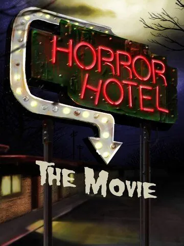 Постер: Отель ужасов / Horror Hotel the Movie (2016)