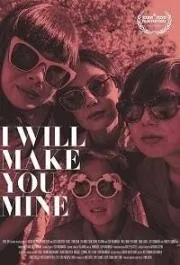 Постер: Ты будешь моим / I Will Make You Mine (2020)