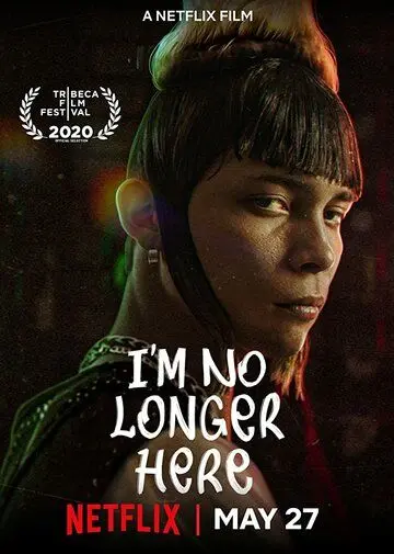 Постер: Меня здесь больше нет / Ya no estoy aqui (2019)