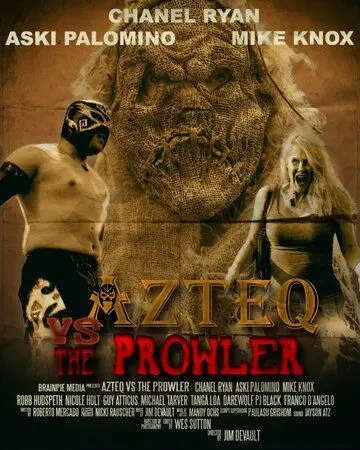 Постер: Ацтек против Бродяги / Azteq vs the Prowler (2017)