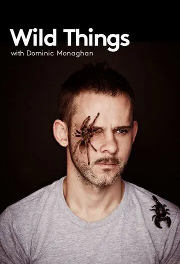 Постер: Доминик Монаган и дикие существа / Wild Things with Dominic Monaghan (2012)