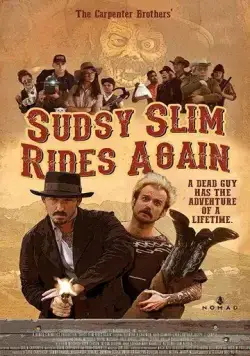 Постер: Возвращение Садзи Слима / Sudsy Slim Rides Again (2018)