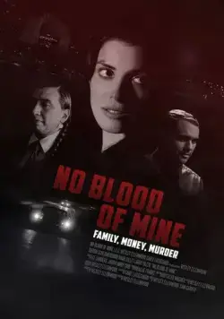 Постер: Не моя кровь / No Blood of Mine (2017)
