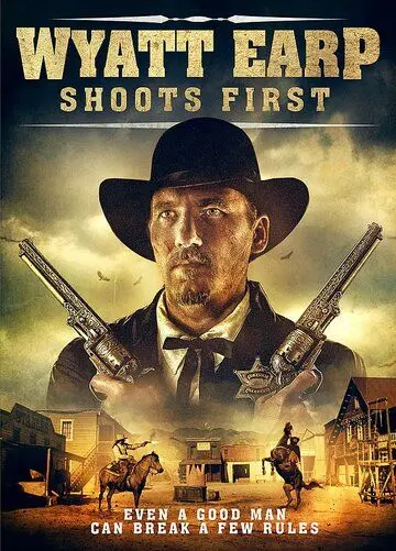 Постер: Уайетт Эрп стреляет первым / Wyatt Earp Shoots First (2019)