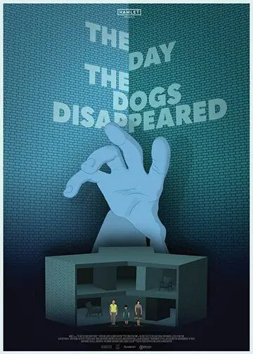 Постер: День, когда пропали собаки / The Day the Dogs Disappeared (2018)