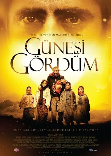 Постер: Я видел Солнце / Günesi Gördüm (2009)