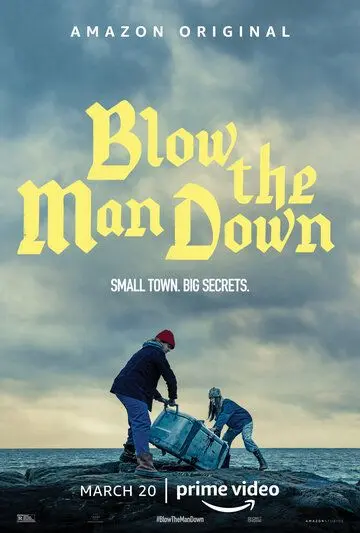 Постер: Поднять паруса / Blow the Man Down (2019)