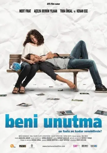 Постер: Не забывай меня / Beni Unutma (2011)