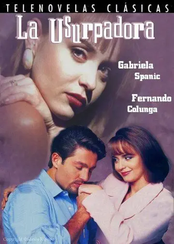 Постер: Узурпаторша / La usurpadora (1998)