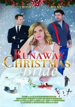 Постер: Сбежавшая невеста / Runaway Christmas Bride (2017)