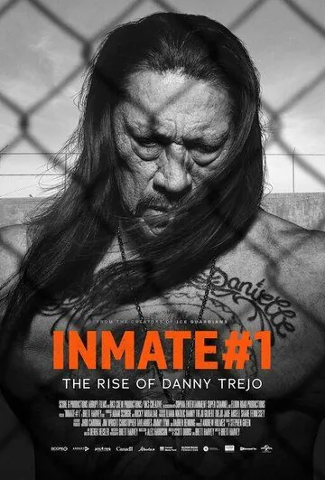 Постер: Заключённый №1: Восхождение Дэнни Трехо / Inmate #1: The Rise of Danny Trejo (2019)