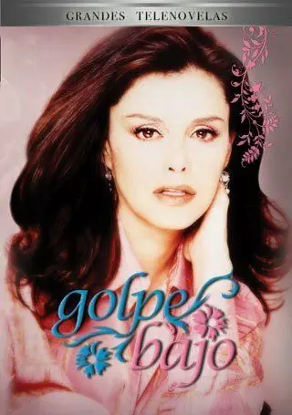 Постер: Женщина с характером / Golpe bajo (2000)