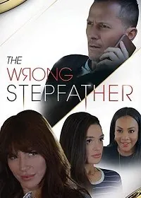 Постер: Неподходящий отчим / The Wrong Stepfather (2020)